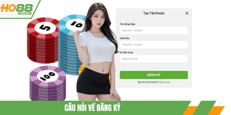 Câu hỏi về đăng ký